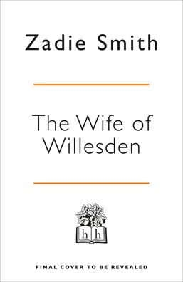 The Wife of Willesden - Zadie Smith - Books - Penguin Books Ltd - 9780241471968 - November 4, 2021