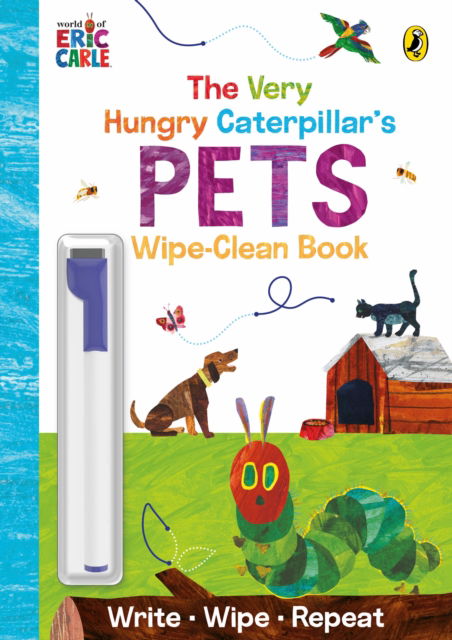 Cover for Eric Carle · The Very Hungry Caterpillar's Pets: Wipe-Clean Board Book (Board book) (2025)