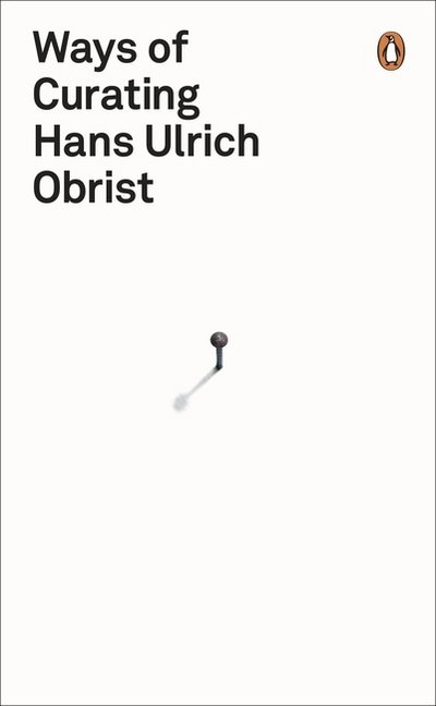 Cover for Hans Ulrich Obrist · Ways of Curating (Paperback Book) (2015)