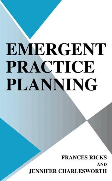 Cover for Frances Ricks · Emergent Practice Planning (Hardcover Book) [2003 edition] (2002)