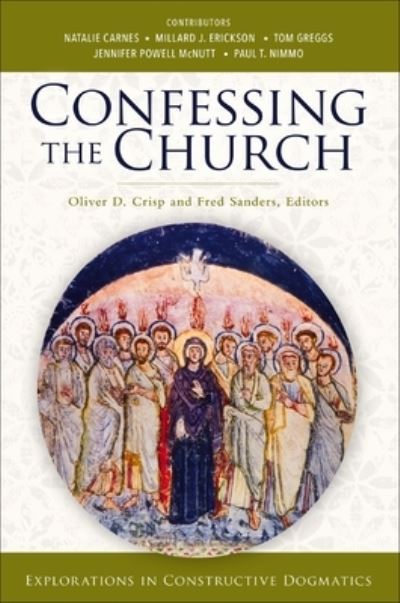 Cover for Zondervan Zondervan · Confessing the Church: Explorations in Constructive Dogmatics - Los Angeles Theology Conference Series (Paperback Bog) (2025)