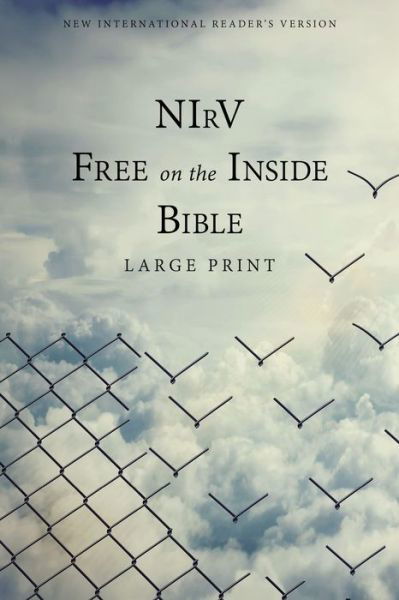 Cover for Zondervan · NIrV, Free on the Inside Bible, Large Print, Paperback (Paperback Book) [Large type / large print edition] (2017)