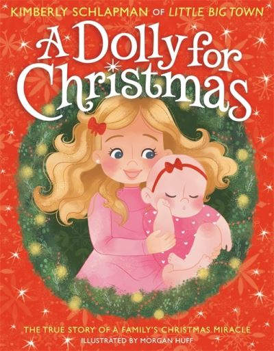 Cover for Kimberly Schlapman · A Dolly for Christmas: The True Story of a Family's Christmas Miracle (Hardcover Book) (2020)