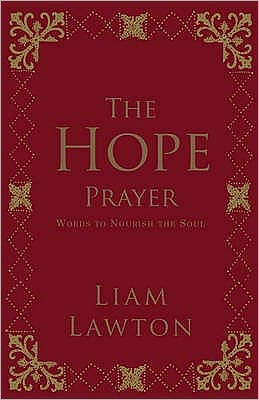 The Hope Prayer - Liam Lawton - Books - Hachette Books Ireland - 9780340963968 - October 8, 2009