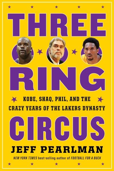 Cover for Jeff Pearlman · Three-Ring Circus: Kobe, Shaq, Phil, and the Crazy Years of the Lakers Dynasty (Pocketbok) (2021)