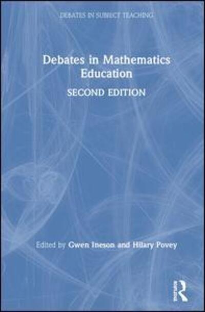 Cover for Ineson, Gwen (Brunel University London, UK) · Debates in Mathematics Education - Debates in Subject Teaching (Hardcover Book) (2020)