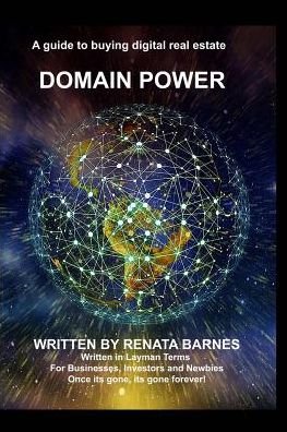 Cover for Renata Barnes · Domain Power: An Informative Guide to Buying &amp; Selling Domain Names (Paperback Book) (2019)