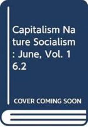 Cover for Various Authors · Capitalism Nature Socialism: June, Vol. 16.2 (Paperback Book) (2026)