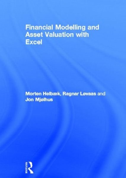 Cover for Morten Helbæk · Financial Modelling and Asset Valuation with Excel (Inbunden Bok) (2013)