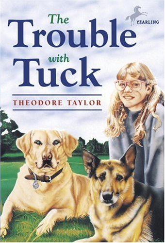 Theodore Taylor · The Trouble with Tuck: the Inspiring Story of a Dog Who Triumphs Against All Odds (Paperback Book) (2000)