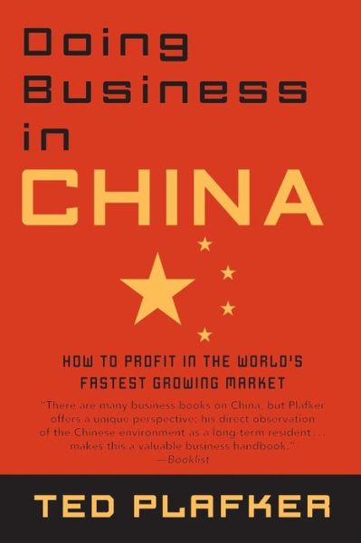 Cover for Ted Plafker · Doing Business In China: How to Profit in the World's Fastest Growing Market (Paperback Book) (2008)
