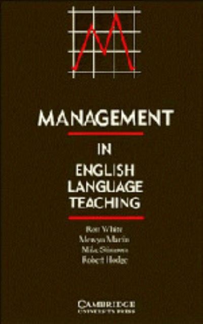 Management in English Language Teaching - Cambridge Language Education - Ron White - Książki - Cambridge University Press - 9780521373968 - 29 sierpnia 1991