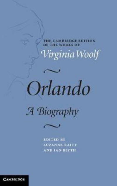 Cover for Virginia Woolf · Orlando: A Biography - The Cambridge Edition of the Works of Virginia Woolf (Hardcover Book) (2018)