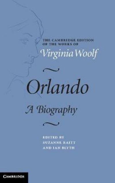 Cover for Virginia Woolf · Orlando: A Biography - The Cambridge Edition of the Works of Virginia Woolf (Gebundenes Buch) (2018)