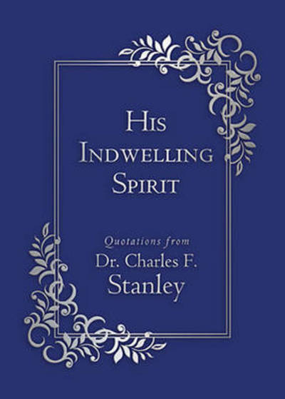 Cover for Charles Stanley · His Indwelling Spirit (Paperback Book) (2015)