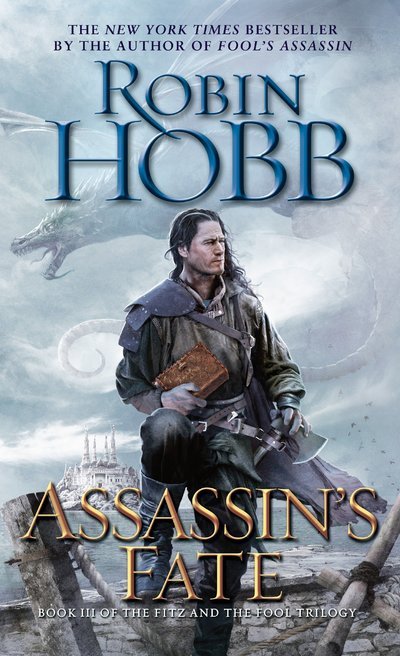 Cover for Robin Hobb · Assassin's Fate: Book III of the Fitz and the Fool trilogy - Fitz and the Fool (Paperback Book) (2017)