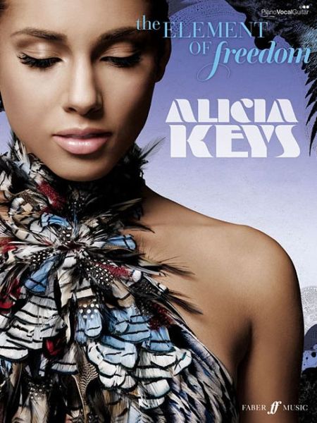 The Element Of Freedom - Alicia Keys - Livros - Faber Music Ltd - 9780571534968 - 1 de abril de 2010