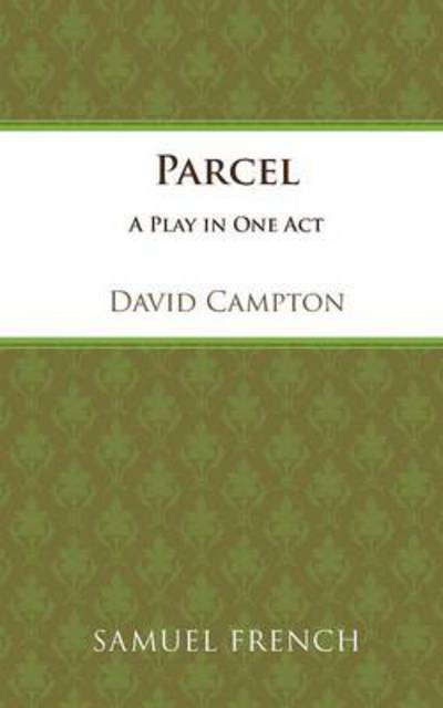 Parcel - David Campton - Livres - Samuel French Ltd - 9780573121968 - 31 décembre 1979