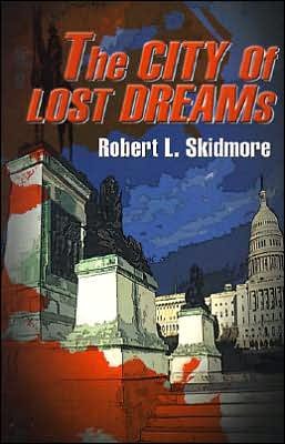 Cover for Robert Skidmore · The City of Lost Dreams (Paperback Bog) (2000)