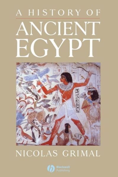 Cover for Grimal, Nicolas (Sorbonne University, Paris) · A History of Ancient Egypt (Pocketbok) (1994)