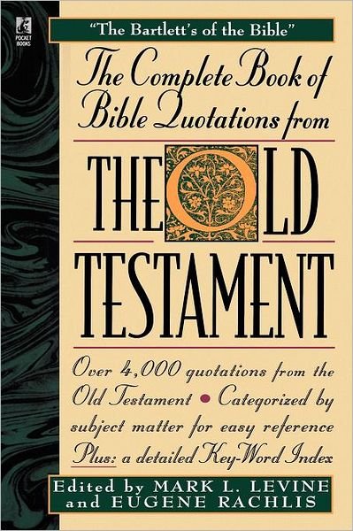 The Complete Book of Bible Quotations from the Old Testament (Rev) - Mark L Levine - Books - Pocket Books - 9780671537968 - April 1, 1996