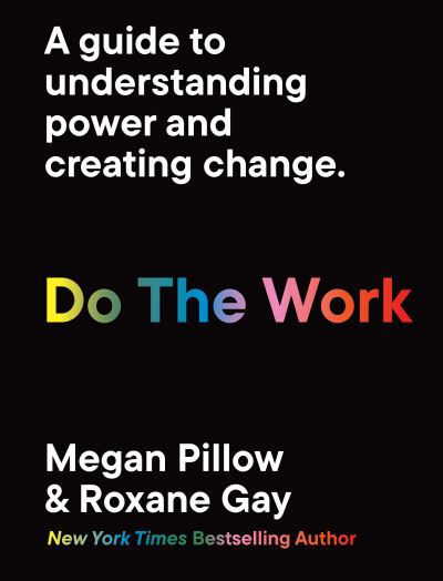Cover for Dr. Megan Pillow · Do The Work: A guide to understanding power and creating change. (Taschenbuch) (2024)
