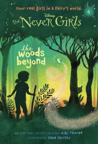 Cover for Kiki Thorpe · Never Girls #6: the Woods Beyond (Disney: the Never Girls) (A Stepping Stone Book (Tm)) (Paperback Bog) (2014)