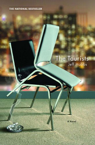 The Tourists: a Novel - Jeff Hobbs - Books - Simon & Schuster - 9780743290968 - August 12, 2008