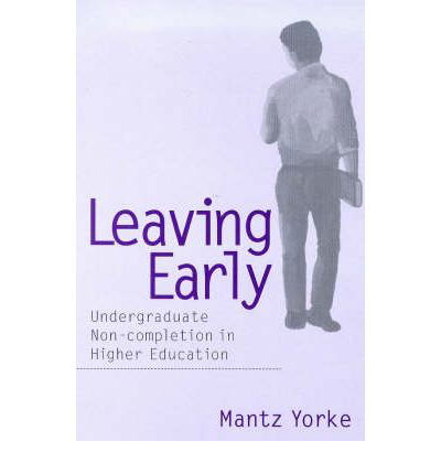 Cover for Mantz Yorke · Leaving Early: Undergraduate Non-completion in Higher Education (Paperback Book) (1999)