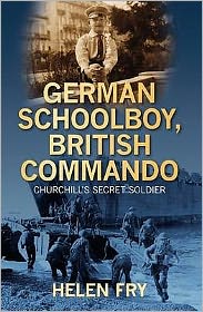 Cover for Helen Fry · German Schoolboy, British Commando (Hardcover Book) (2010)