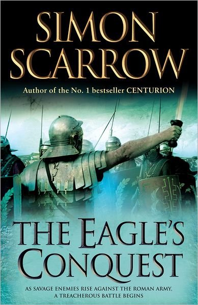 Cover for Simon Scarrow · The Eagle's Conquest (Eagles of the Empire 2) - Eagles of the Empire (Pocketbok) (2008)