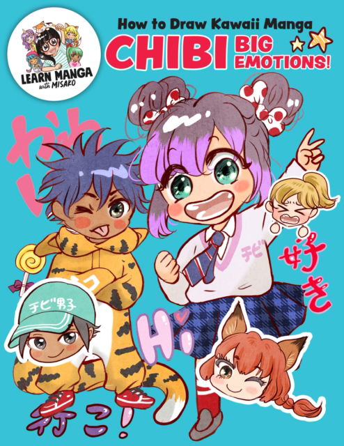 Cover for Misako Rocks! · How to Draw Kawaii Manga Chibi: Big Emotions! - Learn Manga with Misako (Paperback Book) (2026)