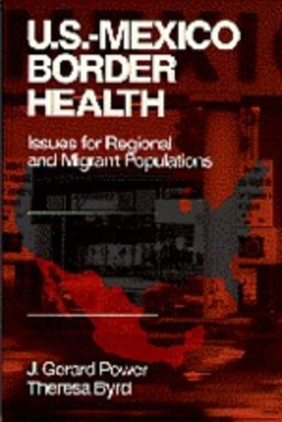 Cover for Theresa Byrd · US-Mexico Border Health: Issues for Regional and Migrant Populations (Paperback Book) (1998)