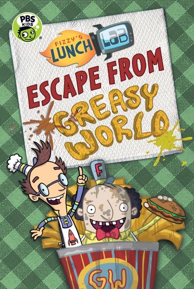 Cover for Jamie Michalak · Fizzy's Lunch Lab: Escape from Greasy World (Hardcover Book) (2015)