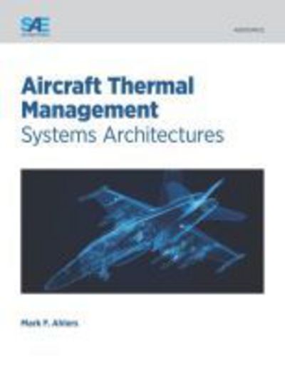 Cover for Mark Ahlers · Aircraft Thermal Management: Systems Architectures (Paperback Book) (2016)