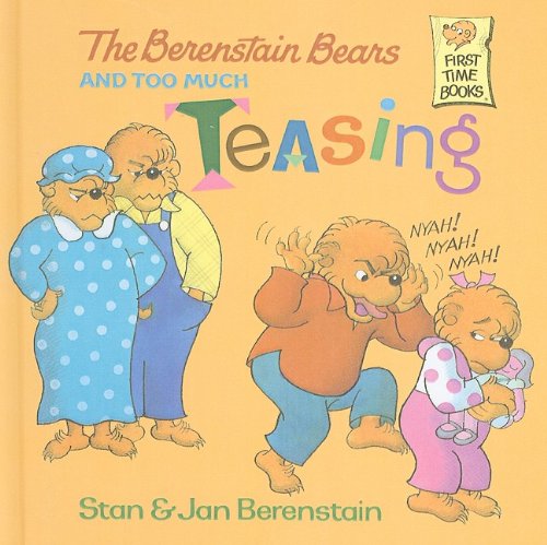 Cover for Jan Berenstain · The Berenstain Bears and Too Much Teasing (Berenstain Bears First Time Books (Prebound)) (Hardcover Book) (1995)