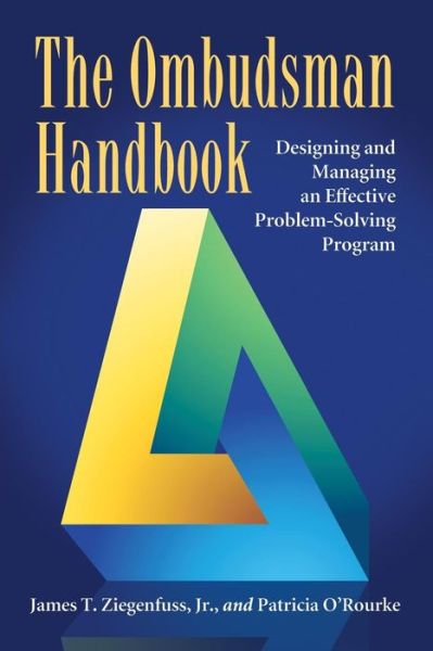 Cover for Ziegenfuss, James T., Jr. · The Ombudsman Handbook: Designing and Managing an Effective Problem-Solving Program (Paperback Book) [2 Revised edition] (2010)