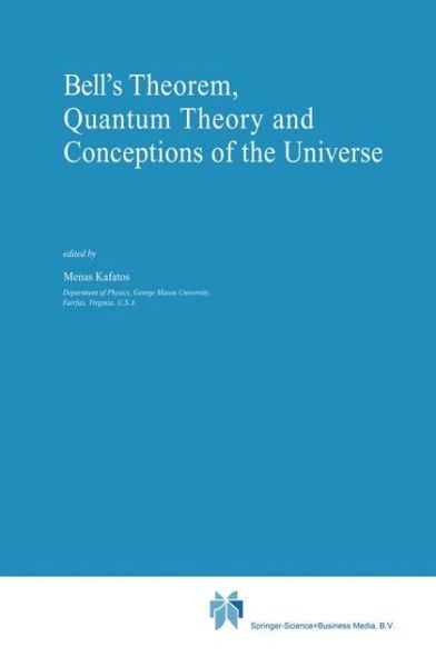 Cover for Menas Karatos · Bell's Theorem, Quantum Theory and Conceptions of the Universe - Fundamental Theories of Physics (Hardcover Book) [1989 edition] (1989)