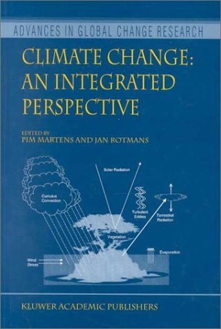 Jan Rotmans · Climate Change: An Integrated Perspective - Advances in Global Change Research (Hardcover Book) [1999 edition] (1999)