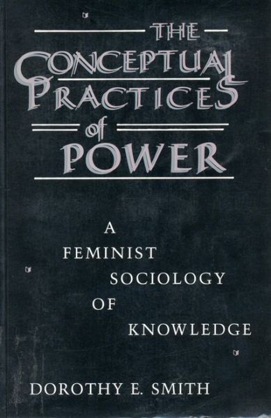 Cover for Dorothy E. Smith · The Conceptual Practices of Power: A Feminist Sociology of Power (Taschenbuch) [2 Revised edition] (1990)