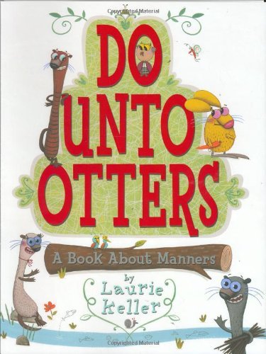 Cover for Laurie Keller · Do Unto Otters: A Book About Manners (Hardcover Book) (2007)
