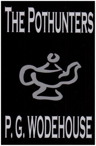 The Pothunters - P. G. Wodehouse - Books - Wildside Press - 9780809592968 - March 1, 2004