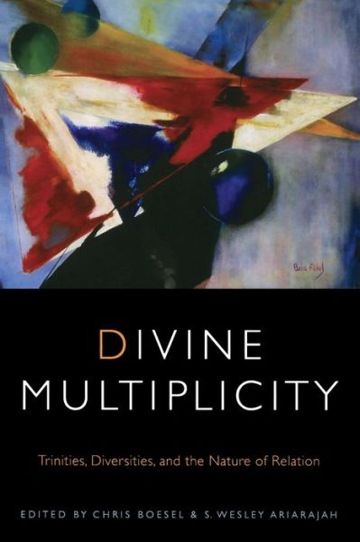 Cover for Chris Boesel · Divine Multiplicity: Trinities, Diversities, and the Nature of Relation - Transdisciplinary Theological Colloquia (Pocketbok) (2013)