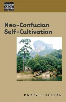 Neo-Confucian Self-Cultivation - Barry C. Keenan - Bøger - University of Hawai'i Press - 9780824834968 - 2. maj 2011