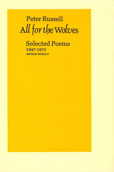 Cover for Peter Russell · All for the Wolves: Selected Poems 1947-1975 (Paperback Book) (1984)