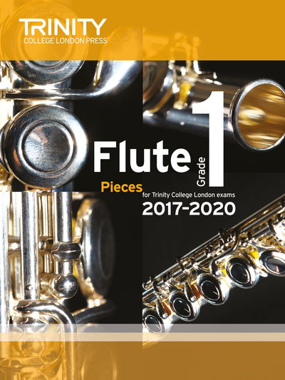 Cover for Trinity College London: Flute Exam Pieces Grade 1 2017-2020 (score &amp; part) (Sheet music) (2016)