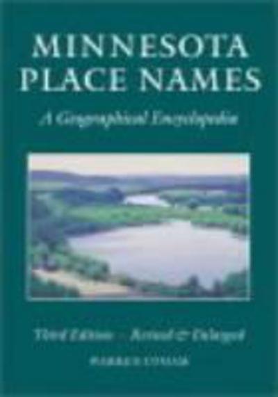 Cover for Warren Upham · Minnesota Place Names: a Geographical Encyclopedia (Inbunden Bok) [3 Rev edition] (2001)