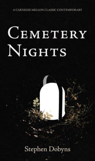 Cover for Stephen Dobyns · Cemetery Nights - Carnegie Mellon Classic Contemporary Poetry Series (Pocketbok) [New edition] (2023)