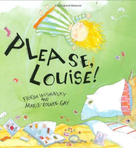 Cover for Frieda Wishinsky · Please, Louise! (Hardcover Book) (2007)