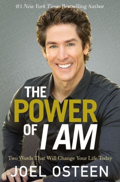 Cover for Joel Osteen · The Power of I Am: Two Words That Will Change Your Life Today (Hardcover Book) (2015)